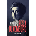 The Revolutionary Legacy of Rosa Luxemburg - Hardcover