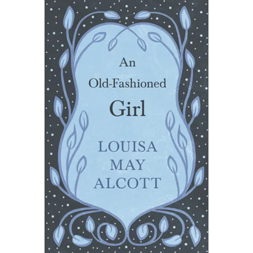 An Old-Fashioned Girl - Paperback