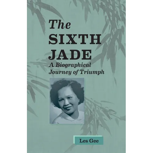 Sixth Jade: A Biographical Journey of Triumph - Paperback