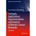 Concepts, Applications, Experimentation and Analysis of Wireless Sensor Networks - Paperback
