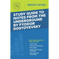 Study Guide to Notes From the Underground by Fyodor Dostoyevsky - Paperback