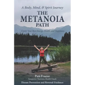 The Metanoia Path: Claim Your Best Energy, Health and Happiness - Paperback