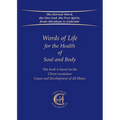 Words of Life for the Health of Soul and Body: This book is based on the Christ-Revelation Cause and Development of All Illness - Paperback