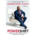 Powershift: Transform Any Situation, Close Any Deal, and Achieve Any Outcome - Hardcover
