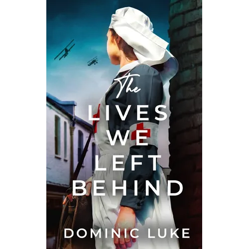 THE LIVES WE LEFT BEHIND an evocative and charming WW1 family saga - Paperback