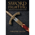 Sword Fighting: Applying God's word to win the battle for our mind - Paperback