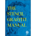 The Stencil Graffiti Manual - Hardcover
