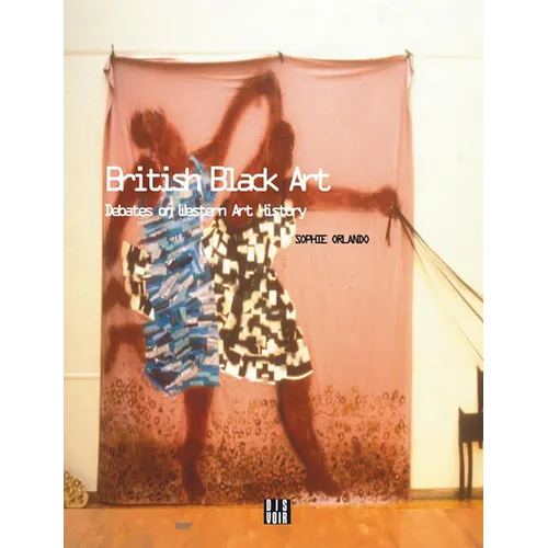 British Black Art: Debates on Western Art History - Paperback