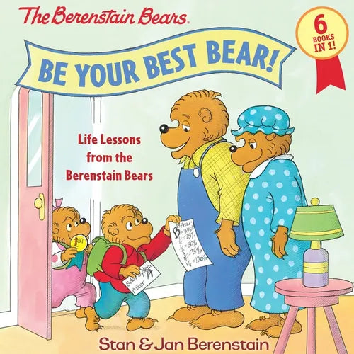 Be Your Best Bear!: Life Lessons from the Berenstain Bears - Hardcover