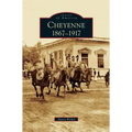 Cheyenne: 1867-1917 - Hardcover
