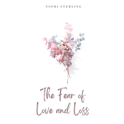 The Fear of Love and Loss - Paperback
