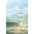 See Through: Your Spiritual Senses - Paperback