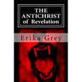 The Antichrist of Revelation: 666 - Paperback