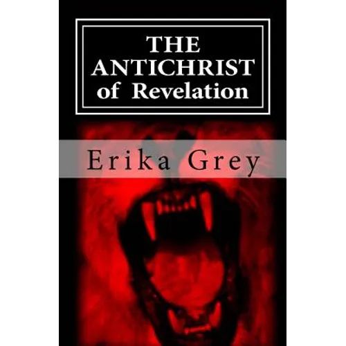 The Antichrist of Revelation: 666 - Paperback