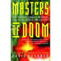 Masters of Doom: How Two Guys Created an Empire and Transformed Pop Culture - Paperback