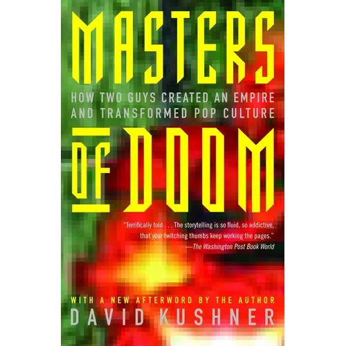 Masters of Doom: How Two Guys Created an Empire and Transformed Pop Culture - Paperback
