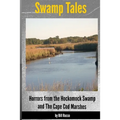 Swamp Tales: Horrors from the Hockomock Swamp and the Cape Cod Marshes - Paperback