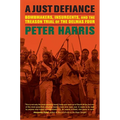 A Just Defiance: Bombmakers, Insurgents, and the Treason Trial of the Delmas Four - Hardcover
