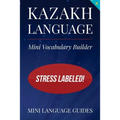 Kazakh Language Mini Vocabulary Builder: Stress Labeled! - Paperback