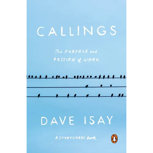 Callings: The Purpose and Passion of Work - Paperback