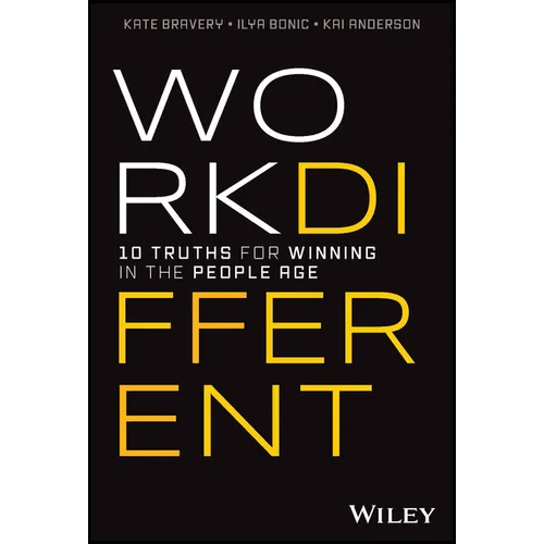 Work Different: 10 Truths for Winning in the People Age - Hardcover