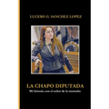 La Chapo Diputada: Mi historia con el señor de la montaña - Paperback