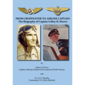 From Cropduster to Airline Captain: The Biography of Captain LeRoy H. Brown - Paperback