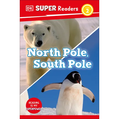 DK Super Readers Level 2 North Pole, South Pole - Hardcover