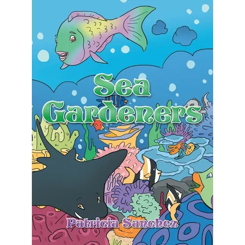 Sea Gardeners - Hardcover