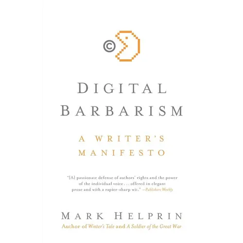Digital Barbarism: A Writer's Manifesto - Paperback
