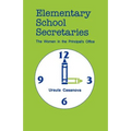 Elementary School Secretaries: The Women in the Principal's Office - Paperback