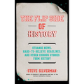 The Flip Side of History: (Gift for Men Who Have Everything) - Paperback