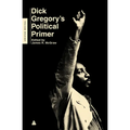 Dick Gregory's Political Primer - Paperback
