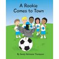 A Rookie Comes to Town - Paperback