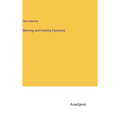 Morning and Evening Exercises - Hardcover