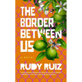 The Border Between Us - Hardcover