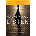No One Would Listen: A True Financial Thriller - Paperback
