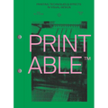 Printable: Printing Techniques and Effects in Visual Design - Paperback
