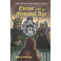 Escape from the Medieval Age: YOU decide which paths to take - choose from 26 different endings! - Paperback