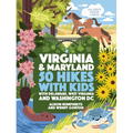 50 Hikes with Kids Virginia and Maryland: With Delaware, West Virginia, and Washington DC - Paperback