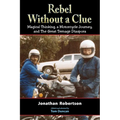 Rebel Without a Clue: Magical Thinking, a Motorcycle Journey, and The Great Teenage Diaspora - Paperback