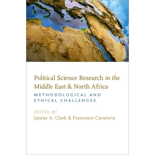 Political Science Research in the Middle East and North Africa: Methodological and Ethical Challenges - Paperback
