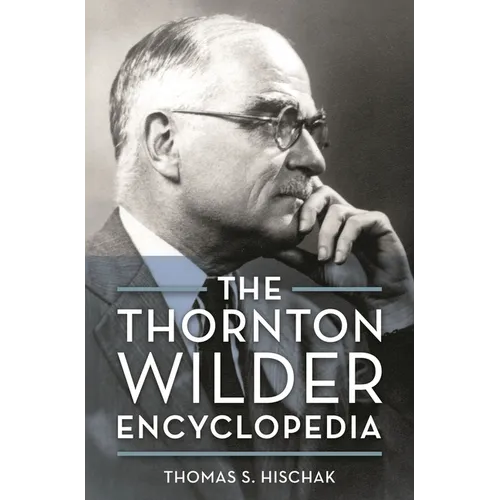 The Thornton Wilder Encyclopedia - Hardcover
