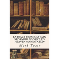 Extract from Captain Stormfield's Visit to Heaven (annotated) - Paperback
