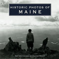 Historic Photos of Maine - Hardcover