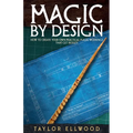 Magic by Design: How to Create your own Practical Magic Workings that get Results - Paperback