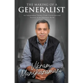 The Making of a Generalist: An Independent Thinker Finds Unconventional Success in an Uncertain World - Paperback