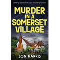 Murder in a Somerset Village: Utterly addictive cozy mystery fiction - Paperback