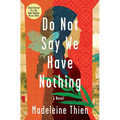 Do Not Say We Have Nothing - Hardcover
