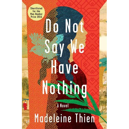 Do Not Say We Have Nothing - Hardcover